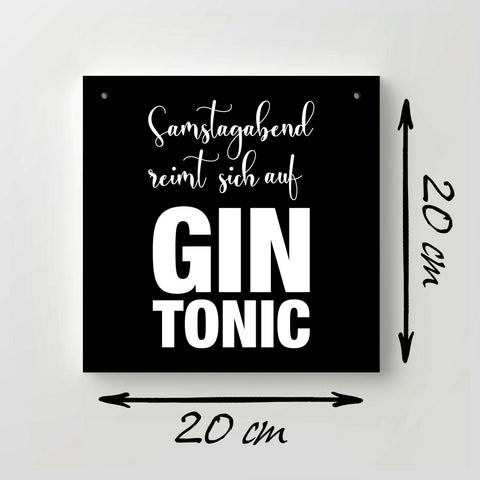 Holzschild "Samstagabend reimt sich auf Gin Tonic" bedruckt 20x20cm Deko