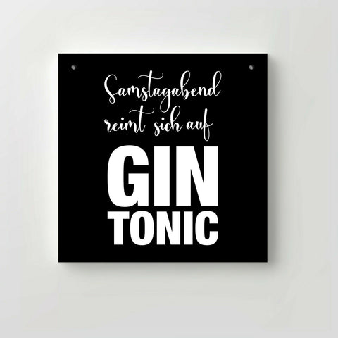 Holzschild "Samstagabend reimt sich auf Gin Tonic" bedruckt 20x20cm Deko