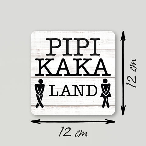 Pipi Kaka Land Schild 12x12cm